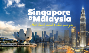 CHƯƠNG TRÌNH THAM QUAN DU LỊCH SINGAPORE  - MALAYSIA 2023